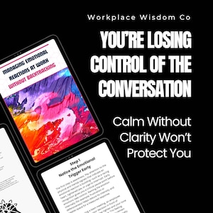 May include: A black background with text that reads "YOU'RE LOSING CONTROL OF THE CONVERSATION." Three tablets display text about managing emotional reactions at work. The tablets have colorful abstract art.