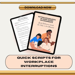 May include: Two digital tablets displaying guides for workplace communication. One tablet shows scripts for handling interruptions, the other focuses on setting boundaries in open office environments. The image includes the text "DOWNLOAD NOW" and "QUICK SCRIPTS FOR WORKPLACE INTERRUPTIONS."