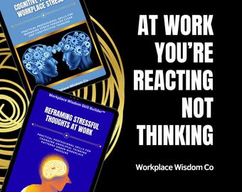 Stress Hits Before You Can Think Clearly | Reframe Faster & Stay Focused at Work | Workplace Wisdom Skill Builder