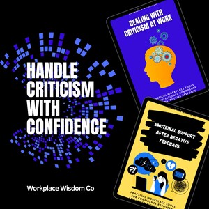 Puede incluir: Imagen con tres tabletas con el texto "HANDLE CRITICISM WITH CONFIDENCE" y "Workplace Wisdom Co." Las tabletas muestran los títulos "DEALING WITH CRITICISM AT WORK" y "EMOTIONAL SUPPORT AFTER NEGATIVE FEEDBACK."