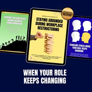 May include: Three digital tablets displaying business and workplace advice. The tablets feature titles like "Support for Employees During Business Transformation" and "Staying Grounded During Workplace Restructuring." The image includes the text "When Your Role Keeps Changing."