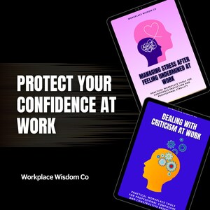 Puede incluir: Dos tabletas muestran el texto "Proteja su confianza en el trabajo" y "Workplace Wisdom Co." Una tableta muestra "Gestionar el estrés después de sentirse socavado en el trabajo". La otra muestra "Cómo lidiar con las críticas en el trabajo."