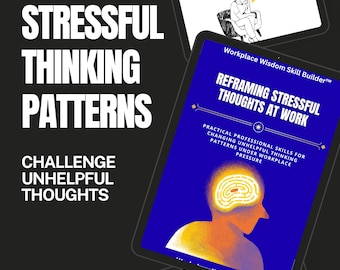 Reframing Stressful Thoughts at Work | Change Negative Thinking Patterns Under Pressure | Professional Mindset Skills Guide