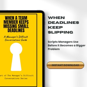 May include: A digital guide on a tablet screen with the title "When a Team Member Keeps Missing Small Deadlines". The guide is set against a yellow backdrop and includes the text "When Deadlines Keep Slipping". The guide is part of a series.