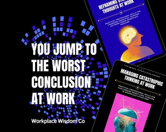 Jumping to Negative Conclusions at Work | Stop Escalating Thoughts & Regain Control | Workplace Performance Tool