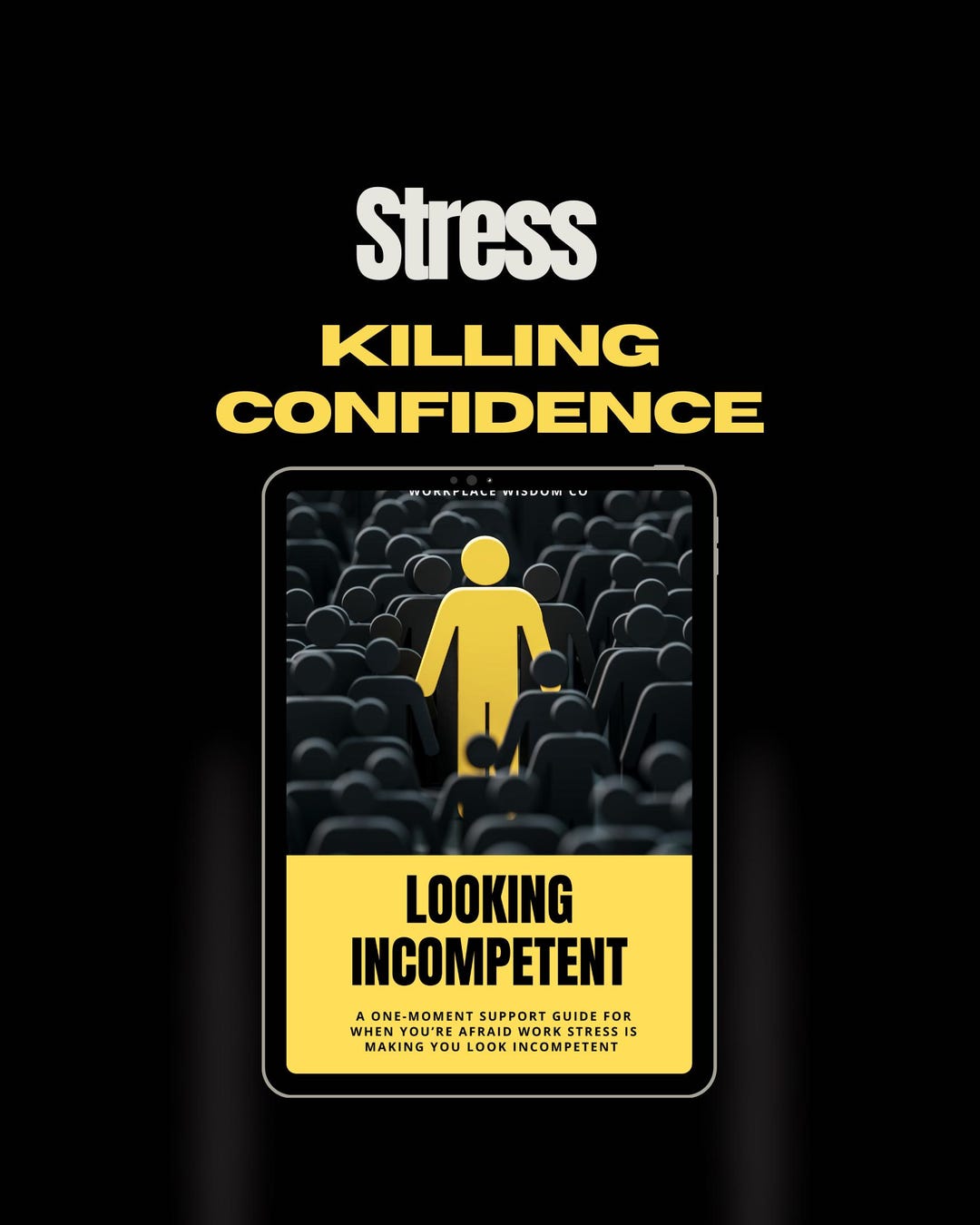 Looking Incompetent at Work| When Stress Makes You Doubt Yourself ...