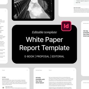 Könnte beinhalten: Eine bearbeitbare Whitepaper-Berichtsvorlage für Adobe InDesign mit einem schwarzen Mittelfeld mit dem Text White Paper Report Template, E-BOOK | PROPOSAL | EDITORIAL sowie verschiedenen Seitenlayouts mit Platzhaltertext, Überschriften und Bildern.