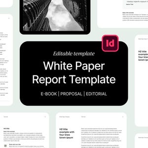 May include: An editable white paper report template for Adobe InDesign featuring a black central panel with the text White Paper Report Template, E-BOOK | PROPOSAL | EDITORIAL, and various page layout examples with placeholder text and images.