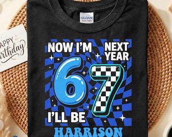 Personalized Now Im 6 Next Year Ill Be 7 Shirt, 6th Birthday Tee, Custom Name Racing Checkered Birthday Gift, Turning 6 Birthday Shirt