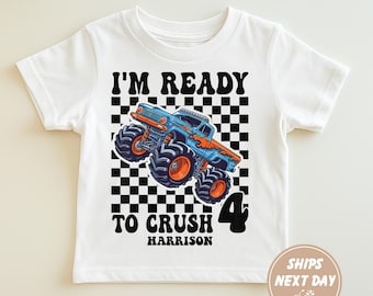 Personalized I’m Ready To Crush 4 Toddler Shirt, It Since 2022 Shirt, Monster Truck Party Tee, Kids Birthday Shirt, 4th Birthday Outfit