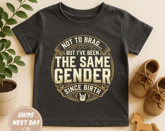 Camiseta "Sem querer me gabar, mas sou do mesmo gênero desde que nasci" - Humor