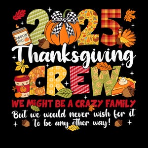 Family Thanksgiving 2025 PNG, Funny Turkey Family Reunion Tshirt Sublimation, Matching Thanksgiving, Pumpkin Fall Design, Gobble Squad PNG