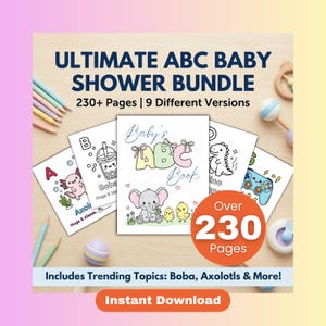Puede incluir: Un paquete Ultimate ABC Baby Shower con más de 230 páginas y 9 versiones. La imagen muestra páginas ilustradas con temas como Boba y Axolotls. El texto incluye "Descarga instantánea".