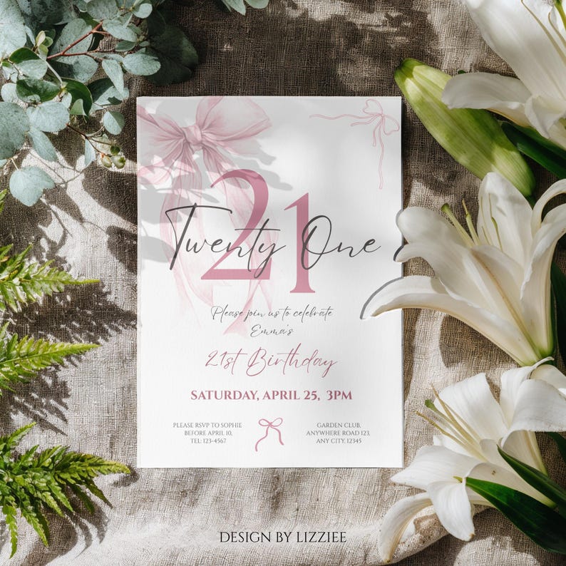 May include: A white invitation card with the text "Twenty One" in a stylish font, with a pink bow illustration. The card is for a 21st birthday, with details including the date, time, and location. Floral accents surround the card.