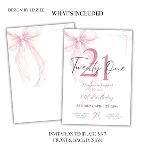 May include: White invitation template with a pink bow design. The invitation reads "Twenty One" and "21st Birthday". Includes details for RSVP and event location. The design is 5x7 inches.