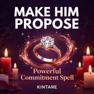 May include: A gold ring with a large central diamond and smaller side stones, surrounded by a glowing circular light effect. The text reads MAKE HIM PROPOSE, Powerful Commitment Spell, and KINTARE, set against a dark background with candles.
