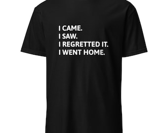 I Came I Saw Short-Sleeve Unisex T-Shirt
