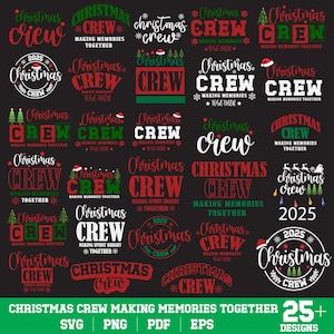 Puede incluir: Una colección de diseños con temática navideña que presentan las palabras "Christmas Crew" en varias fuentes y estilos. Los diseños incluyen elementos festivos como gorros de Papá Noel, árboles de Navidad y copos de nieve, con la frase "Making Memories Together".