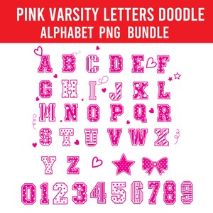 May include: Pink varsity letters and numbers in a doodle style, with various patterns and heart accents. The text "PINK VARSITY LETTERS DOODLE ALPHABET PNG BUNDLE" is at the top. The alphabet and numbers are in a bold, outlined font.