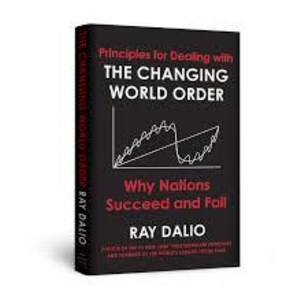 May include: A hardcover book titled Principles for Dealing with The Changing World Order: Why Nations Succeed and Fail by Ray Dalio. The black cover features white and red text with a white line graph showing a wave pattern on the front.
