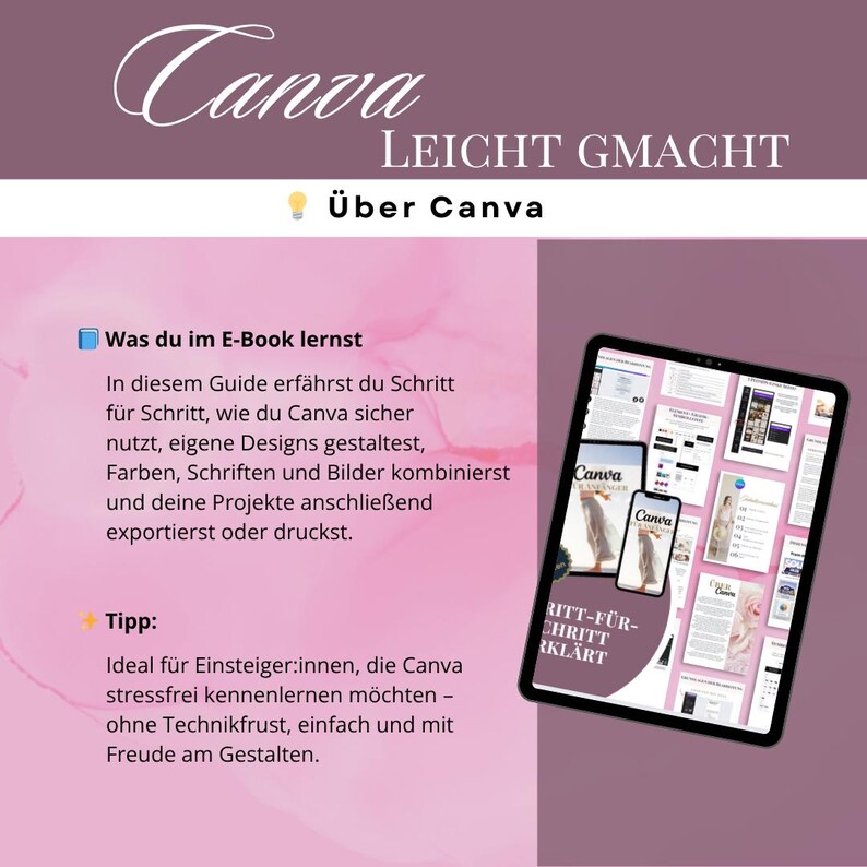 May include: A digital tablet showing a Canva tutorial with the text "Canva Leicht Gemacht" and "&Uuml;ber Canva". The screen displays design examples and the text "Was du im E-Book lernst". The background is a pink and purple gradient.