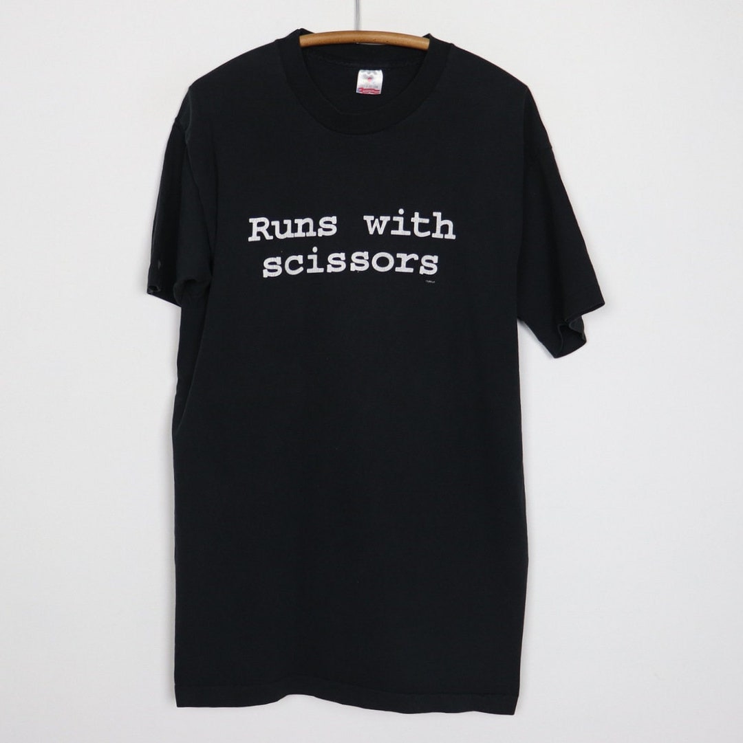 Runs With Scissors T-Shirt Runs With Scissors T-Shirt