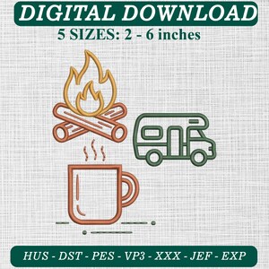 May include: An embroidery design featuring a campfire with orange flames and brown logs, a green camper van, and a brown coffee mug with steam. Text reads DIGITAL DOWNLOAD, 5 SIZES: 5 - 15 cm, and HUS - DST - PES - VP3 - XXX - JEF - EXP.