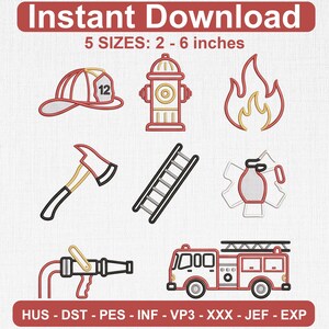 May include: A digital embroidery design set featuring eight firefighter-themed icons: a helmet with number 12, fire hydrant, flame, axe, ladder, medical star, hose nozzle, and fire truck. Text reads Instant Download, 5 SIZES: 2 - 6 inches, HUS - DST - PES - INF - VP3 - XXX - JEF - EXP.
