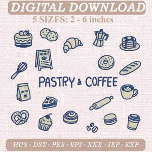 May include: A digital download collection of pastry and coffee themed embroidery designs. Icons include a cake, cookies, croissant, moka pot, pancakes, menu, whisk, donut, baguette, coffee bag, pie slice, rolling pin, latte, pretzel, cupcake, roll, beans, macaron, and cup.