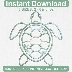 May include: An embroidery design of a sea turtle with a shell featuring geometric segments and small leaf accents in shades of light green and blue. The text reads Instant Download, 5 SIZES: 2 - 6 inches, and HUS - DST - PES - INF - VP3 - XXX - JEF - EXP.