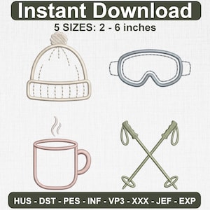 May include: An embroidery design set featuring a beanie with a pom-pom, ski goggles, a steaming mug, and crossed ski poles. The text reads Instant Download, 5 SIZES: 2 - 6 inches, and HUS - DST - PES - INF - VP3 - XXX - JEF - EXP.