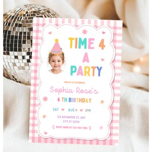May include: A rectangular birthday invitation card with a pink and white gingham border. The card features a photo of a child wearing a party hat, the text TIME 4 A PARTY, Sophia Rose's 4 TH BIRTHDAY, and event details including date, time, and address.