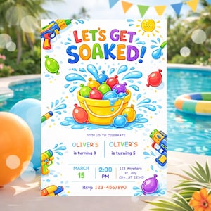 May include: A vibrant invitation card with the words "LET'S GET SOAKED!" features water guns, balloons, and a yellow bucket filled with water balloons. The invitation is for a birthday party, with the date, time, and RSVP details included.
