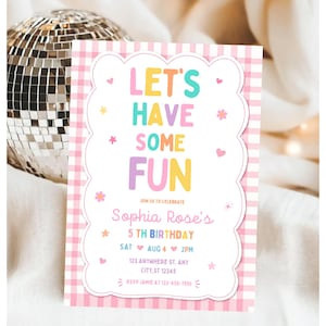 May include: A rectangular birthday invitation card with a pink and white gingham border. The center features a scalloped white frame with the text LET'S HAVE SOME FUN, Sophia Rose's 5 TH BIRTHDAY, SAT AUG 4 2PM, 123 ANYWHERE ST, and RSVP details.