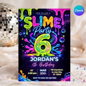 May include: A vibrant invitation for a slime-themed 6th birthday party. The design features neon green, pink, and blue slime dripping over the words "SLIME Party" and a large number "6". The invitation includes party details and the name "Jordan's".