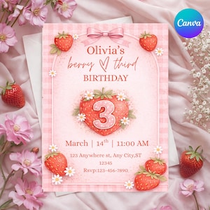 May include: A pink birthday invitation card featuring a large central strawberry with the number 3, smaller strawberries, white daisies, and a pink bow. Text reads: Olivia's berry third BIRTHDAY, March 14th, 11:00 AM, 123 Anywhere st, Any City, ST 12345, Rsvp:123-456-7890.