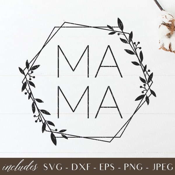 MAMA Hexagon svg - Mothers Day clip art - digital design - silhouette cut file - commercial use - floral