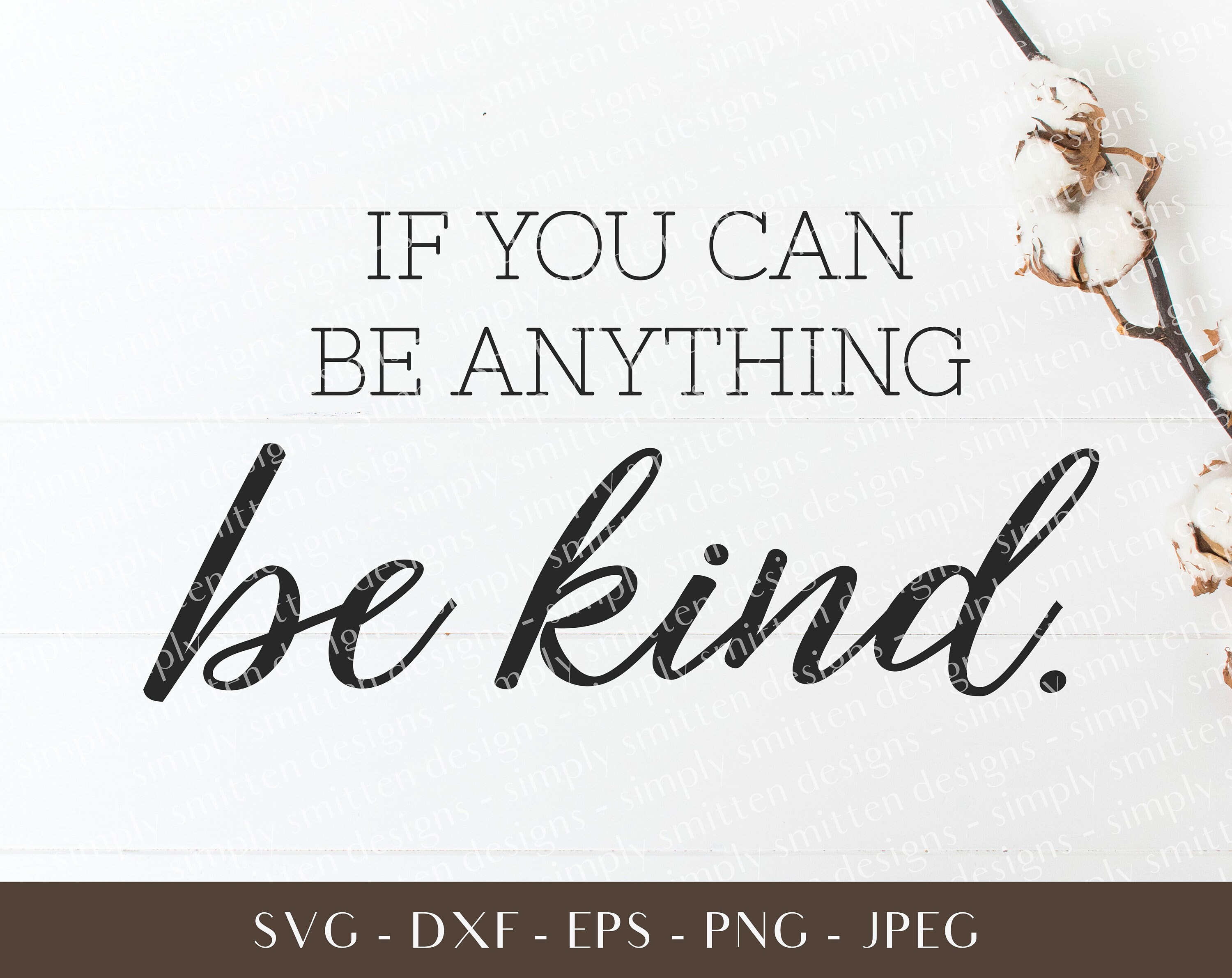 Download Be Kind SVG Kindness SVG Positive Quote Be Kind Cut File ...