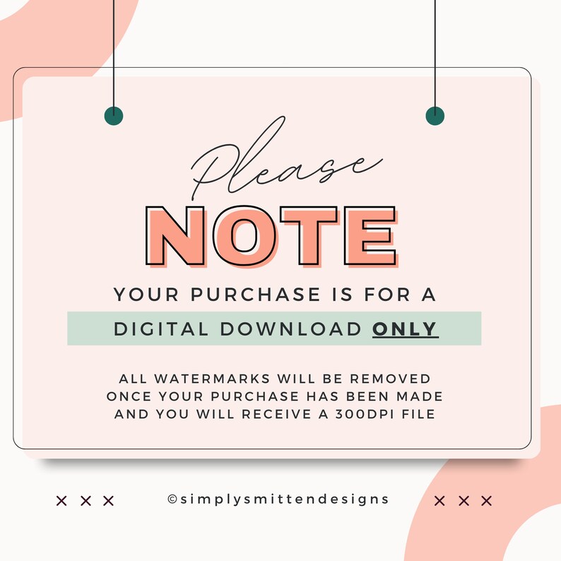 Może przedstawiać: Ogłoszenie o pobieraniu cyfrowym na r&oacute;żowym tle. Tekst "Please NOTE" jest pogrubiony i obramowany. Zawiera r&oacute;wnież tekst "YOUR PURCHASE IS FOR A DIGITAL DOWNLOAD ONLY". Obraz zawiera r&oacute;wnież tekst "ALL WATERMARKS WILL BE REMOVED ONCE YOUR PURCHASE HAS BEEN MADE AND YOU WILL RECEIVE A 300DPI FILE".