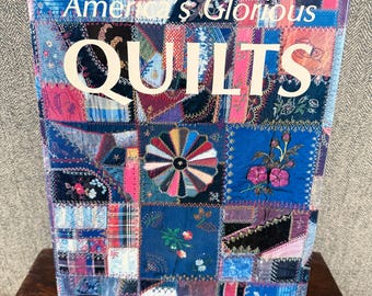1987 America’s Glorious Quilts Coffee Table Book, 14.75” x 10.75” x 1.75”, Gorgeous and Very Informational