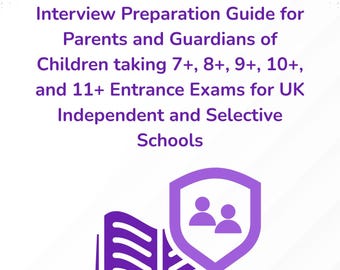 Puede incluir: Gráfico morado y blanco para una guía titulada "Guía de preparación para entrevistas para padres y tutores de niños que toman exámenes de ingreso 7+, 8+, 9+, 10+ y 11+ para escuelas independientes y selectivas del Reino Unido".