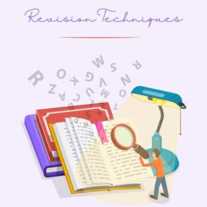 May include: An illustration featuring an open book, magnifying glass, and desk lamp, with the words "Revision Techniques". The image has a purple, red, and light purple colour scheme. Scattered letters are also present.