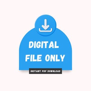 Puede incluir: Un gr&aacute;fico azul con las palabras "DIGITAL FILE ONLY" en blanco, con un icono de descarga en la parte superior. Debajo del texto hay un rect&aacute;ngulo negro con las palabras "INSTANT PDF DOWNLOAD".