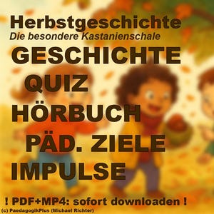 Könnte beinhalten: Illustriertes Bild mit deutschem Text, darunter "Herbstgeschichte". Drei Cartoon-Kinder spielen in einer Herbstszene mit einem Baum und fallenden Blättern. Das Bild enthält die Wörter: GESCHICHTE, QUIZ, HÖRBUCH, PÄD. ZIELE, IMPULSE.