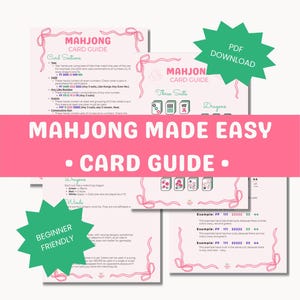 May include: A Mahjong card guide with pink accents and the text "Mahjong Made Easy - Card Guide." The guide includes sections on card suits, three suits, and dragons. A green starburst graphic says "PDF Download."