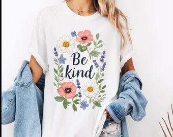 Floral Be Kind PNG, faux Stickerei Design, Wildblumen png Digital Download, Daisy Poppy Botanische Shirt Design, positive Vibes Grafik