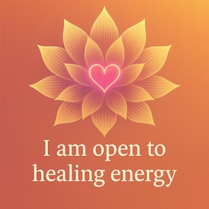 May include: A digital illustration of a lotus flower with a pink heart at its center, set against an orange gradient background. The flower petals are yellow and orange. The text "I am open to healing energy" is written in white.