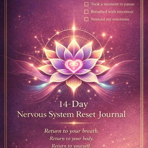 May include: A digital illustration of a journal with a purple and gold color scheme. The journal features a lotus flower design and the text "14-Day Nervous System Reset Journal." Additional text includes "Daily Awareness" and prompts for self-reflection.