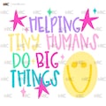 Helping Tiny Humans Do Big Things Png Preppy Teacher Shirt Design Trendy Smiley Face Daycare Educator Graphic Back To School Clipart product logo