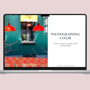 Photographier la couleur — Apprenez à voir et à photographier la couleur avec intention | Guide visuel pour photographes et entreprises créatives